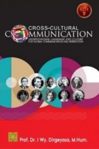 Cross-Cultural Communication: Understanding Language and Culture for Global Communication and Interaction Book 2