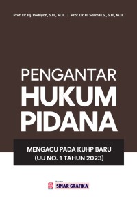 PENGANTAR HUKUM PIDANA: MENGACU PADA KUHP BARU (uu 
No. 1 TAHUN 2023