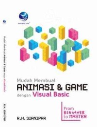 Mudah Membuat Animasi & Game dengan Visual Basic From Beginner to Master