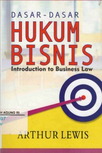 Dasar-dasar Hukum Bisnis : Introduction to Business Law