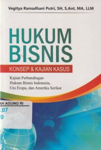 Hukum Bisnis : Konsep dan Kajian Kasus
