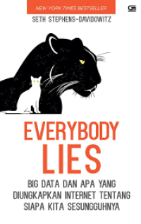 Everybody Lies : Big Data dan Apa yang Diungkapkan Internet Tentang Siapa Kita Sesungguhnya