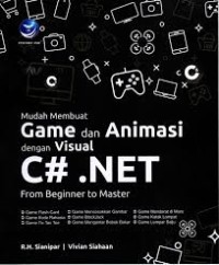 Mudah Membuat Game dan Animasi dengan Visual C#.NET From Beginner to Master