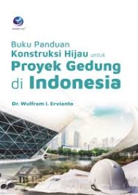 Buku Panduan Konstruksi Hijau untuk Proyek Gedung di Indonesia