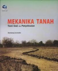 Mekanika Tanah : Teori, Soal dan Penyelesaian