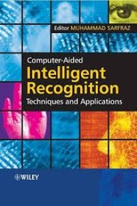 Computer Aided Intelligent Recognition : Techniques and Applications