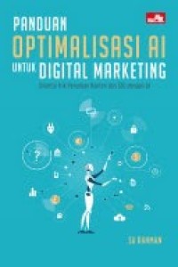 Panduan Optimalisasi AI Untuk Digital  Marketing