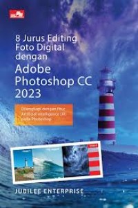 8 Jurus Editing Foto Digital dengan Adobe Photoshop CC 2023