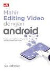 Mahir Editing Video dengan Android